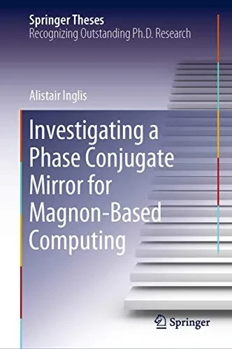 Investigating a Phase Conjugate Mirror for Magnon-Based Computing (Hardback)