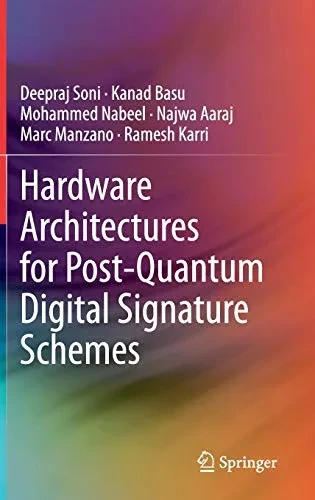Hardware Architectures for Post-Quantum Digital Signature Schemes (Hardback)