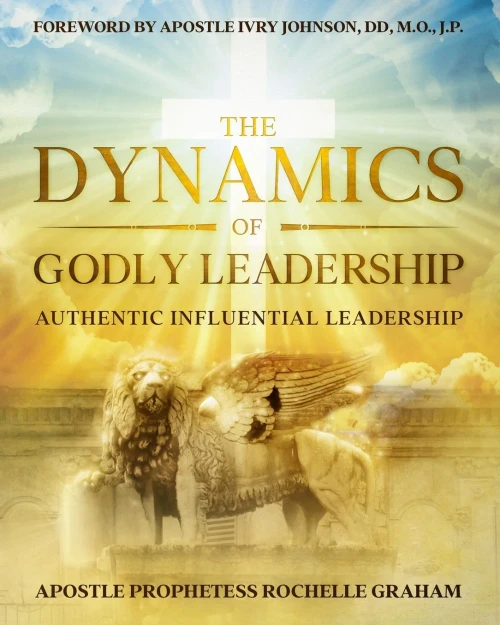 The Dynamics of Godly Leadership