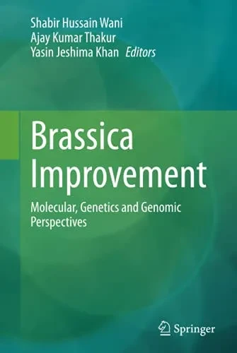 Brassica Improvement: Molecular, Genetics and Genomic Perspectives (Hardback)