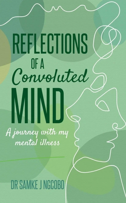 Reflections of a Convoluted Mind : A Journey with My Mental Illness