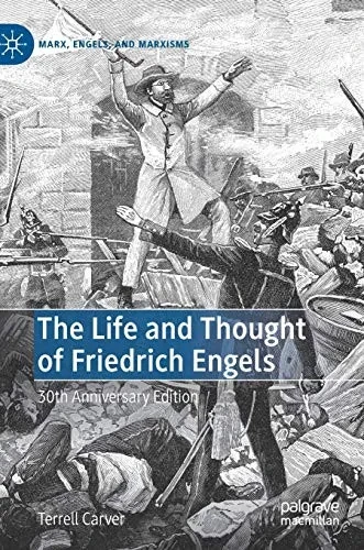The Life and Thought of Friedrich Engels : 30th Anniversary Edition