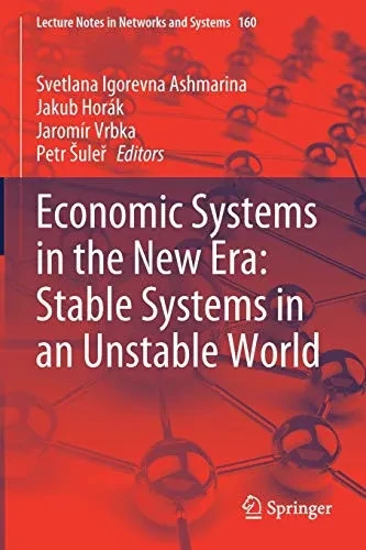 Economic Systems in the New Era: Stable Systems in an Unstable World