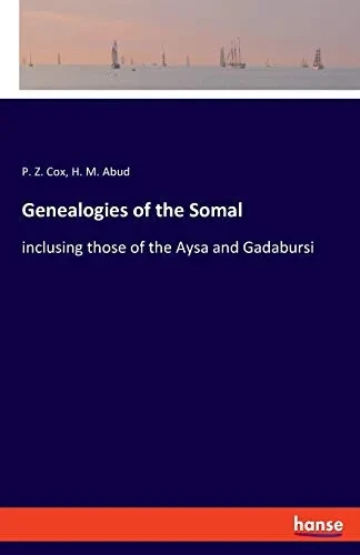 Genealogies of the Somal : Inclusing Those of the Aysa and Gadabursi