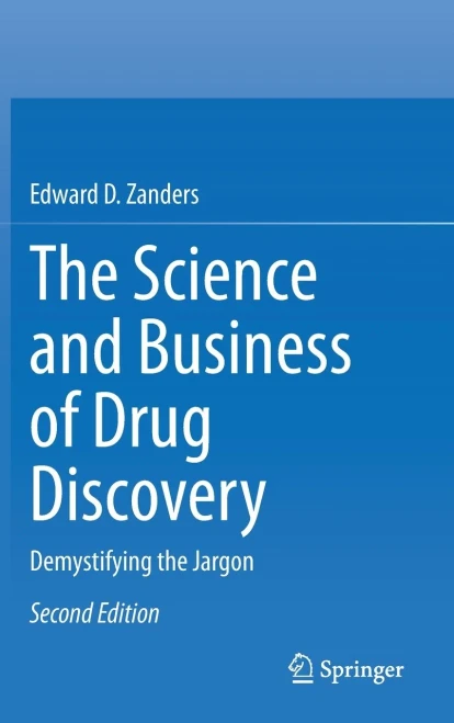 The Science and Business of Drug Discovery : Demystifying the Jargon