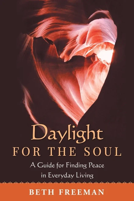 Daylight for the Soul : A Guide for Finding Peace in Everyday Living