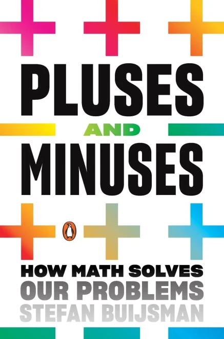 Pluses and Minuses: How Math Solves Our Problems