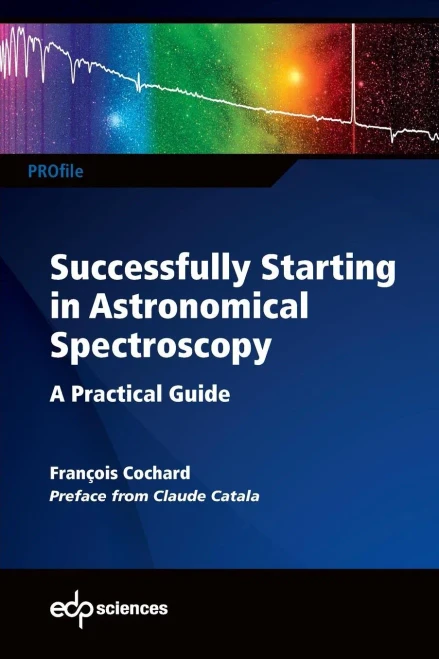Successfully Startingin Astronomical Spectroscopy : A Practical Guide