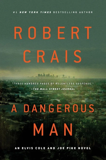 A Dangerous Man (An Elvis Cole and Joe Pike Novel)