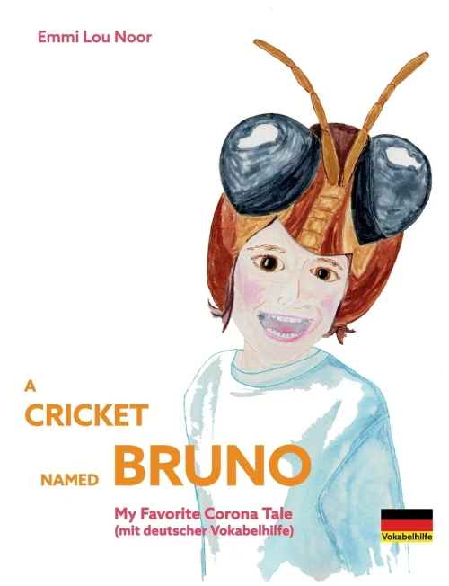 A Cricket named Bruno : My Favorite Corona Tale (mit deutscher Vokabelhilfe)