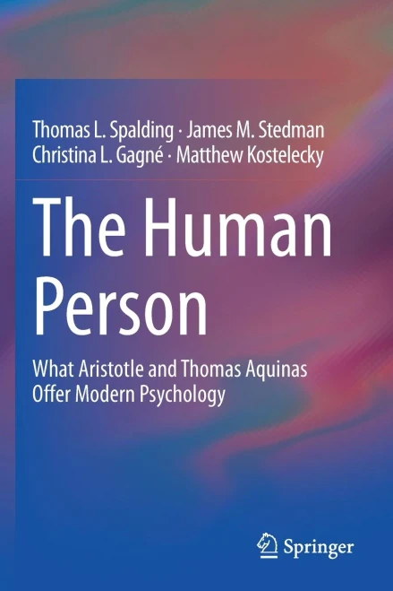 The Human Person : What Aristotle and Thomas Aquinas Offer Modern Psychology