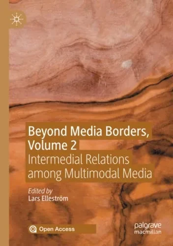 Beyond Media Borders, Volume 2 : Intermedial Relations among Multimodal Media