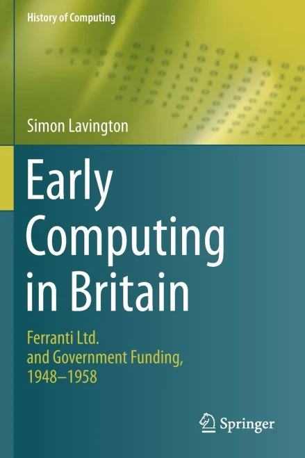 Early Computing in Britain : Ferranti Ltd. and Government Funding, 1948 ù 1958