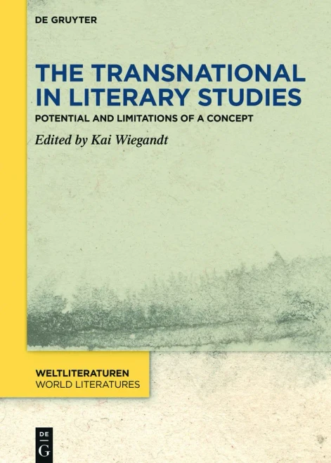 The Transnational in Literary Studies : Potential and Limitations of a Concept