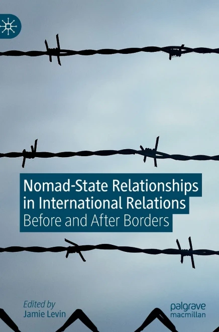 Nomad-State Relationships in International Relations : Before and After Borders