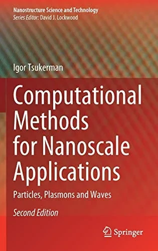 Computational Methods for Nanoscale Applications : Particles, Plasmons and Waves