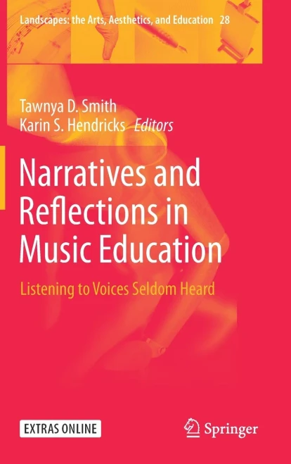 Narratives and Reflections in Music Education : Listening to Voices Seldom Heard