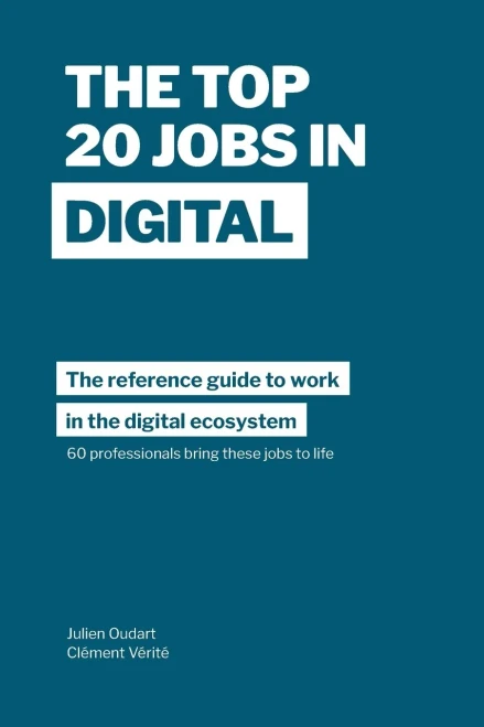 The Top 20 Jobs in Digital: The Reference Guide to Work in the Digital Ecosystem