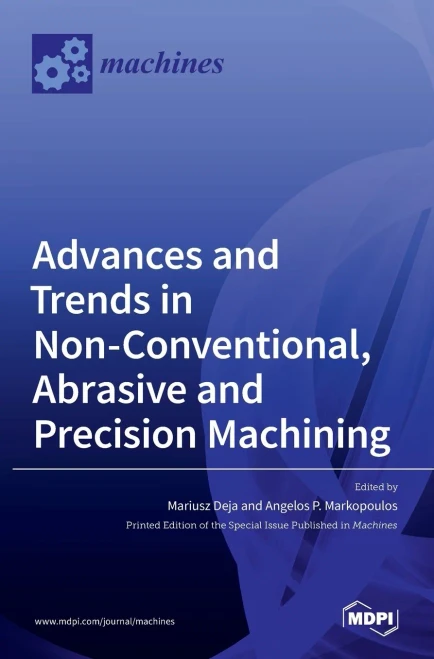 Machines Advances and Trends in Non-conventional, Abrasive and Precision Machining