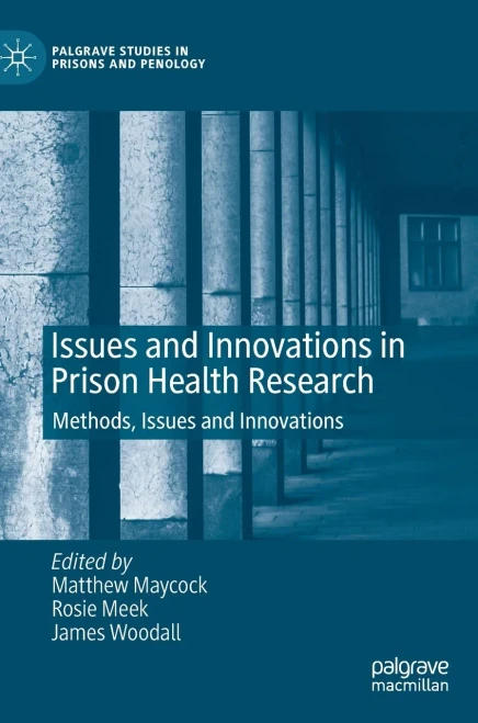 Issues and Innovations in Prison Health Research : Methods, Issues and Innovations