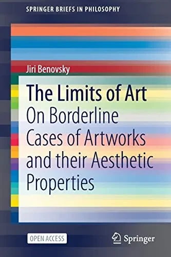The Limits of Art : On Borderline Cases of Artworks and their Aesthetic Properties