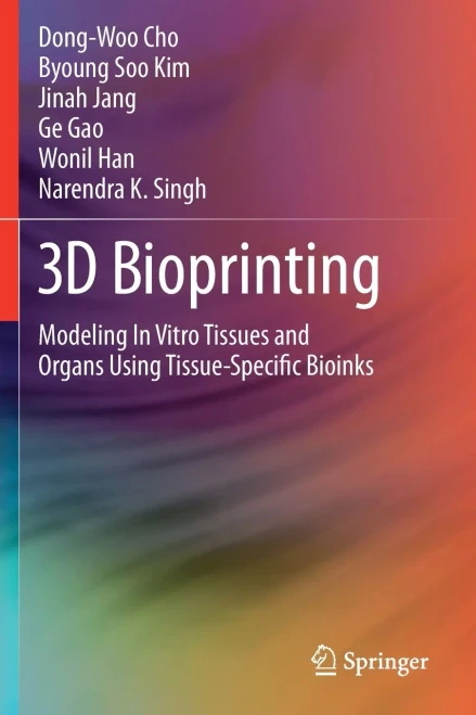 3D Bioprinting : Modeling In Vitro Tissues and Organs Using Tissue-Specific Bioinks
