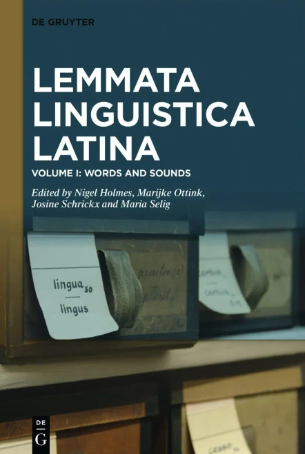 Lemmata Linguistica Latina : Vol. I: Words and Sounds. Vol. 2: Clause and Discourse