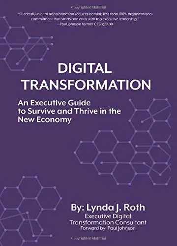 Digital Transformation : An Executive Guide To Survive and Thrive In The New Economy