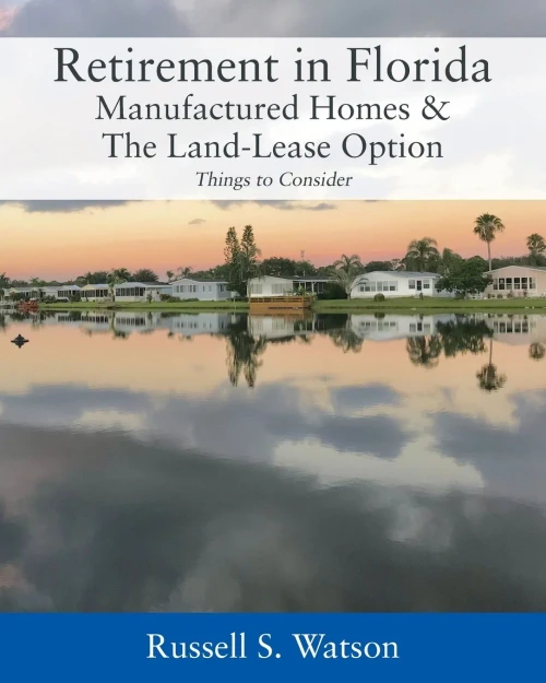 Retirement in Florida Manufactured Homes & The Land-Lease Option : Things to Consider
