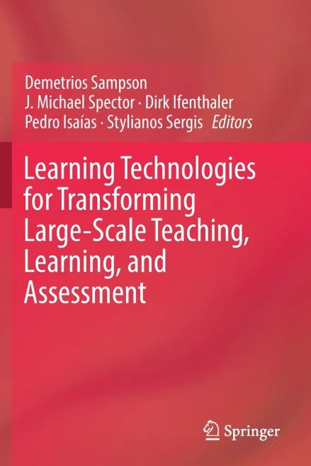 Learning Technologies for Transforming Large-Scale Teaching, Learning, and Assessment