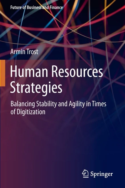 Human Resources Strategies : Balancing Stability and Agility in Times of Digitization