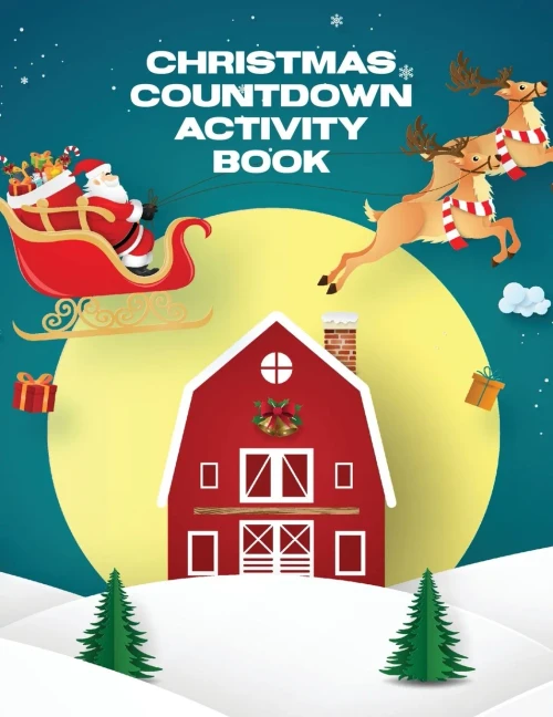 Christmas Countdown Activity Book : Ages 4-10 Dear Santa Letter | Wish List | Gift Ideas
