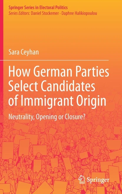 How German Parties Select Candidates of Immigrant Origin : Neutrality, Opening or Closure?
