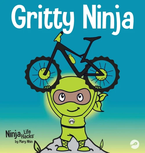 Gritty Ninja : A Children's Book About Dealing with Frustration and Developing Perseverance