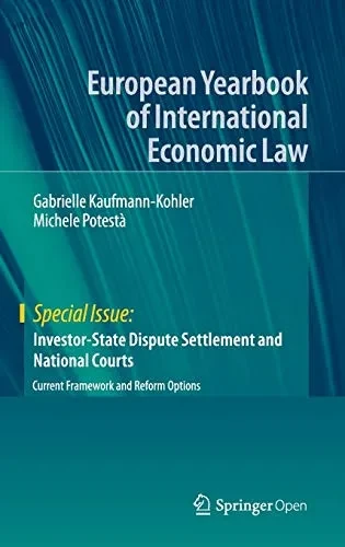 Investor-State Dispute Settlement and National Courts : Current Framework and Reform Options