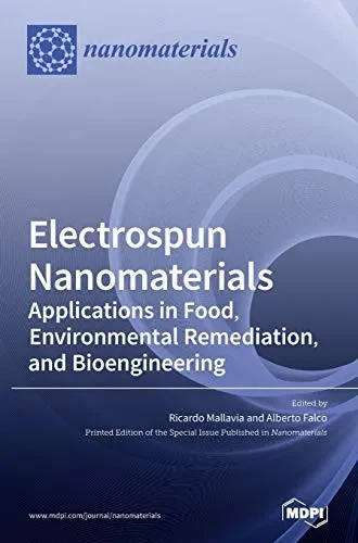 Electrospun Nanomaterials : Applications in Food, Environmental Remediation, and Bioengineering