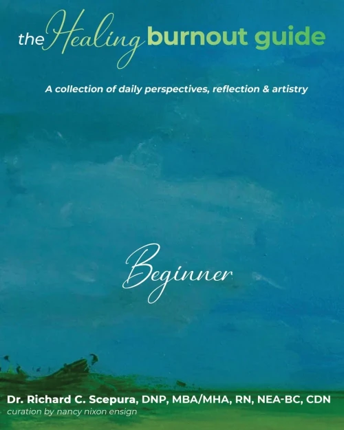 The Healing Burnout Guide : A Collection of Daily Perspectives, Reflection & Artistry - Beginner
