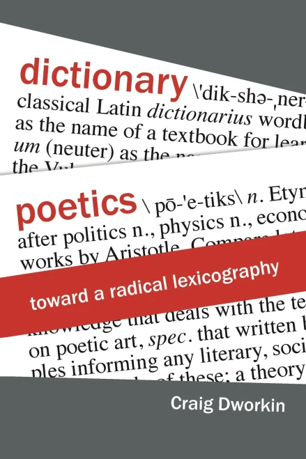 Dictionary Poetics: Toward a Radical Lexicography (Verbal Arts: Studies in Poetics)