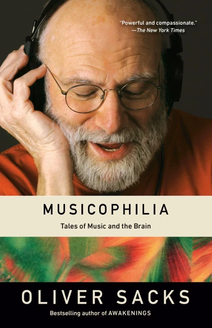 Musicophilia: Tales of Music and the Brain, Revised and Expanded Edition