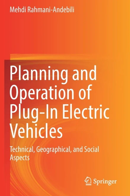 Planning and Operation of Plug-In Electric Vehicles : Technical, Geographical, and Social Aspects