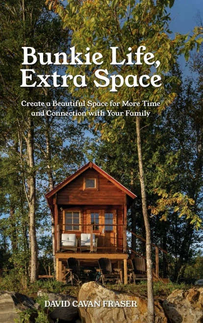 Bunkie Life, Extra Space : Create a Beautiful Space for More Time and Connection with Your Family