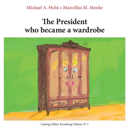 The President who became a Wardrobe : Documentation of the 2020 International Kronberg Art-Worksho