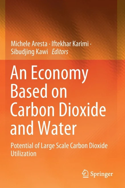 An Economy Based on Carbon Dioxide and Water : Potential of Large Scale Carbon Dioxide Utilization