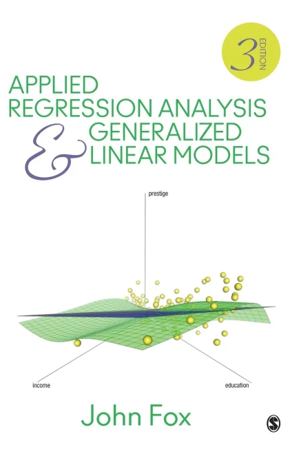 Applied Regression Analysis and Generalized Linear Models (NULL)