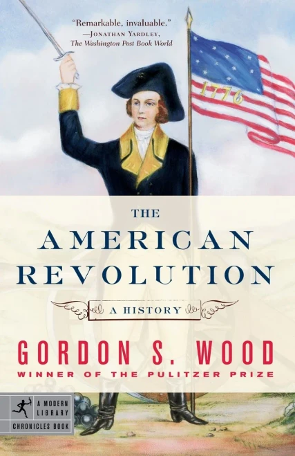 The American Revolution: A History (Modern Library Chronicles)