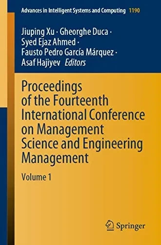 Proceedings of the Fourteenth International Conference on Management Science and Engineering Management : Volume 1