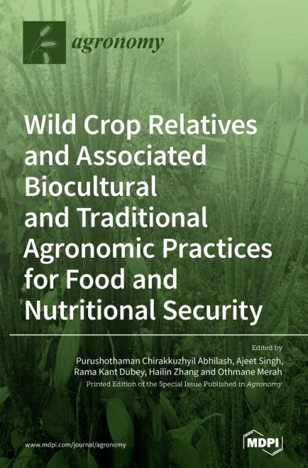 Wild Crop Relatives and Associated Biocultural and Traditional Agronomic Practices for Food and Nutritional Security