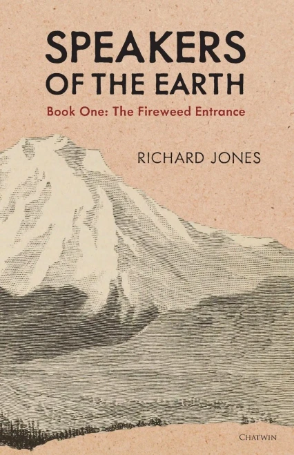 Speakers of the Earth Book One: The Fireweed Entrance