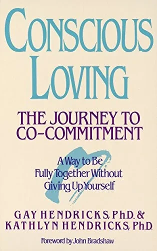 Conscious Loving: The Journey to Co-Commitment