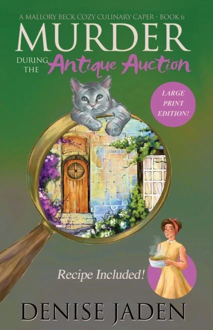 Murder During the Antique Auction : A Mallory Beck Cozy Culinary Caper